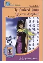 le foulard jaune et le reve d'ahlam hatem
