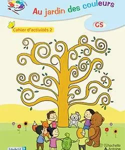 au jardin des couleurs gs cahier d'activite 2