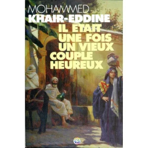 il etait une fois un vieux couple heureux al ouma